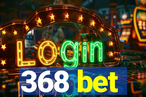 368 bet